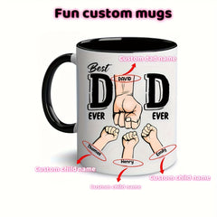 1-Pack Personalized "Best Dad Ever" Mug - Custom Dad Gift with Daughter's Name, Hand Wash Only, Reusable Coffee Cup for Father's Day, Christmas, Thanksgiving, Easter, Halloween, Hanukkah, Fathers Day Gift