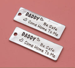 2pcs - DADDY Be safe,Come Home To me charm pendant, Word charm,DIY Necklace Keychain Charms--14x43mm
