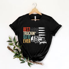 Best Truckin Dad Ever Shirt, Father Day Shirt, Funny Dad Shirt, Dad Shirt, Father Shirt, Trucker Dad Shirt