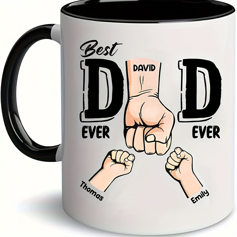 1-Pack Personalized "Best Dad Ever" Mug - Custom Dad Gift with Daughter's Name, Hand Wash Only, Reusable Coffee Cup for Father's Day, Christmas, Thanksgiving, Easter, Halloween, Hanukkah, Fathers Day Gift