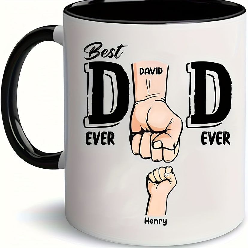 1-Pack Personalized "Best Dad Ever" Mug - Custom Dad Gift with Daughter's Name, Hand Wash Only, Reusable Coffee Cup for Father's Day, Christmas, Thanksgiving, Easter, Halloween, Hanukkah, Fathers Day Gift